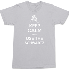 Keep Calm and Use The Schwartz T-Shirt SILVER