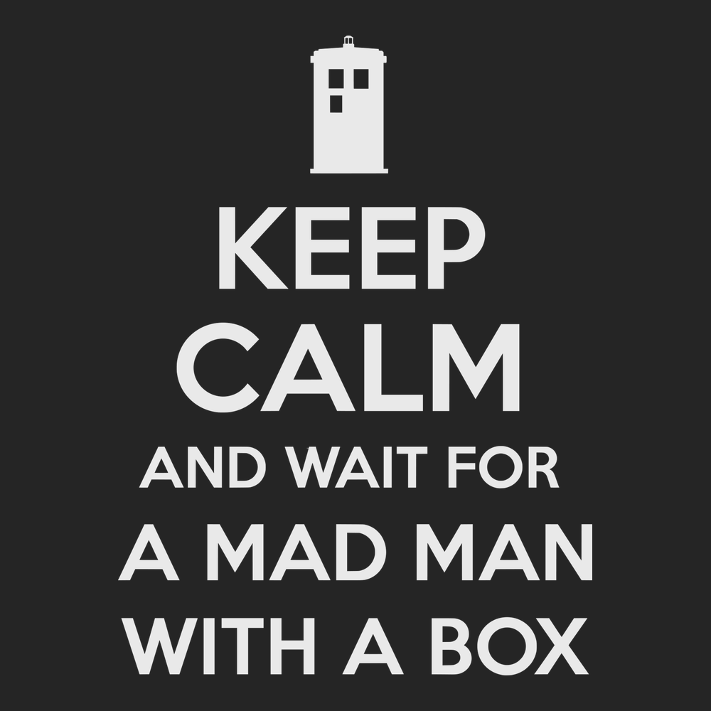 Keep Calm and Wait For A Mad Man With A Box T-Shirt BLACK