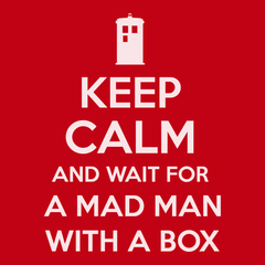 Keep Calm and Wait For A Mad Man With A Box T-Shirt RED