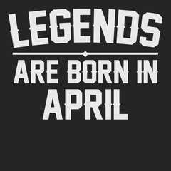Legends Are Born In April T-Shirt BLACK