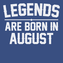 Legends Are Born In August T-Shirt BLUE