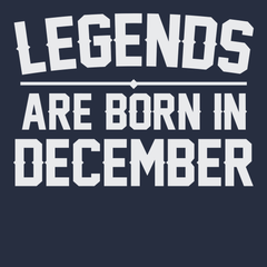 Legends Are Born In December T-Shirt NAVY