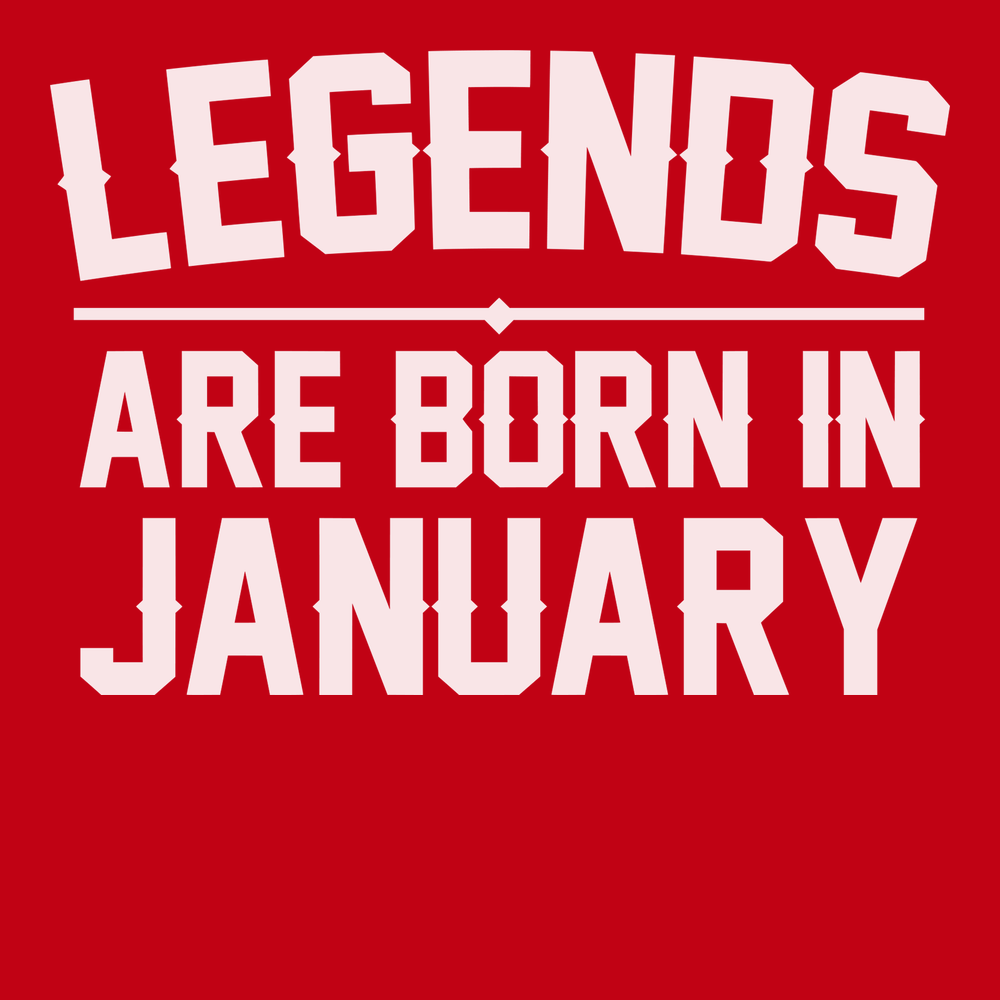 Legends Are Born In January T-Shirt RED