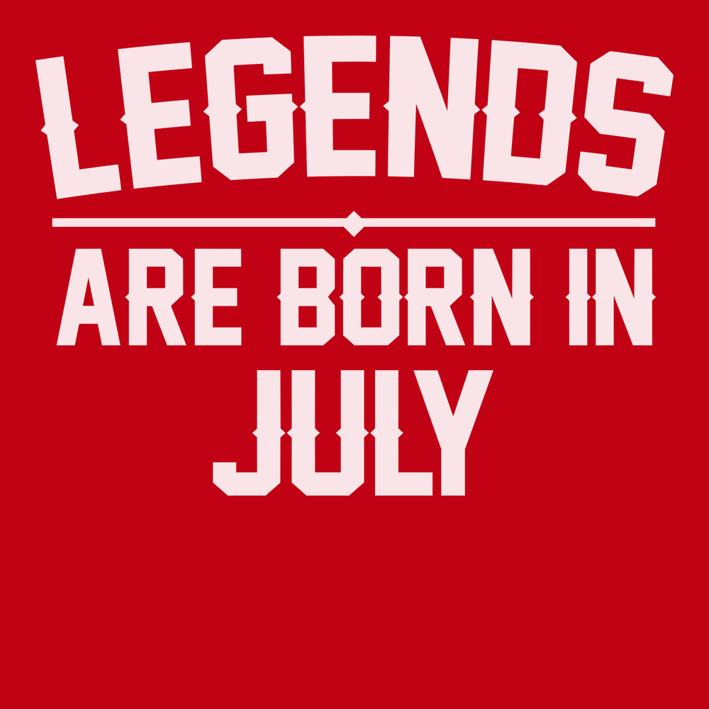 Legends Are Born In July T-Shirt RED