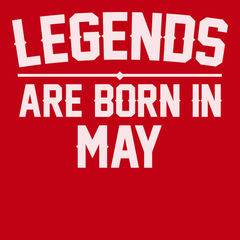 Legends Are Born In May T-Shirt RED