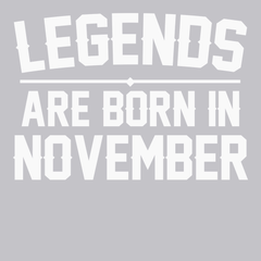 Legends Are Born In November T-Shirt SILVER