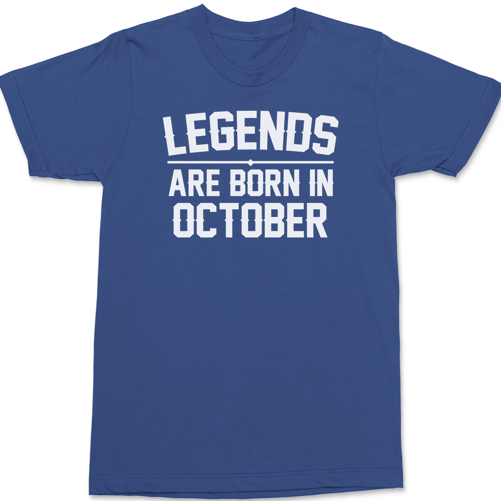 Legends Are Born In October T-Shirt BLUE