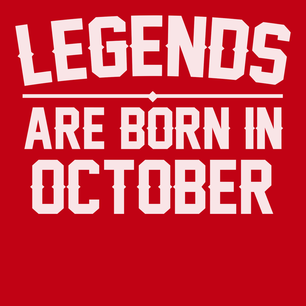 Legends Are Born In October T-Shirt RED