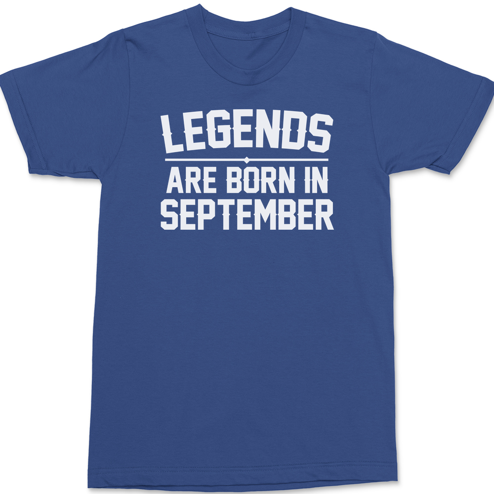 Legends Are Born In September T-Shirt BLUE