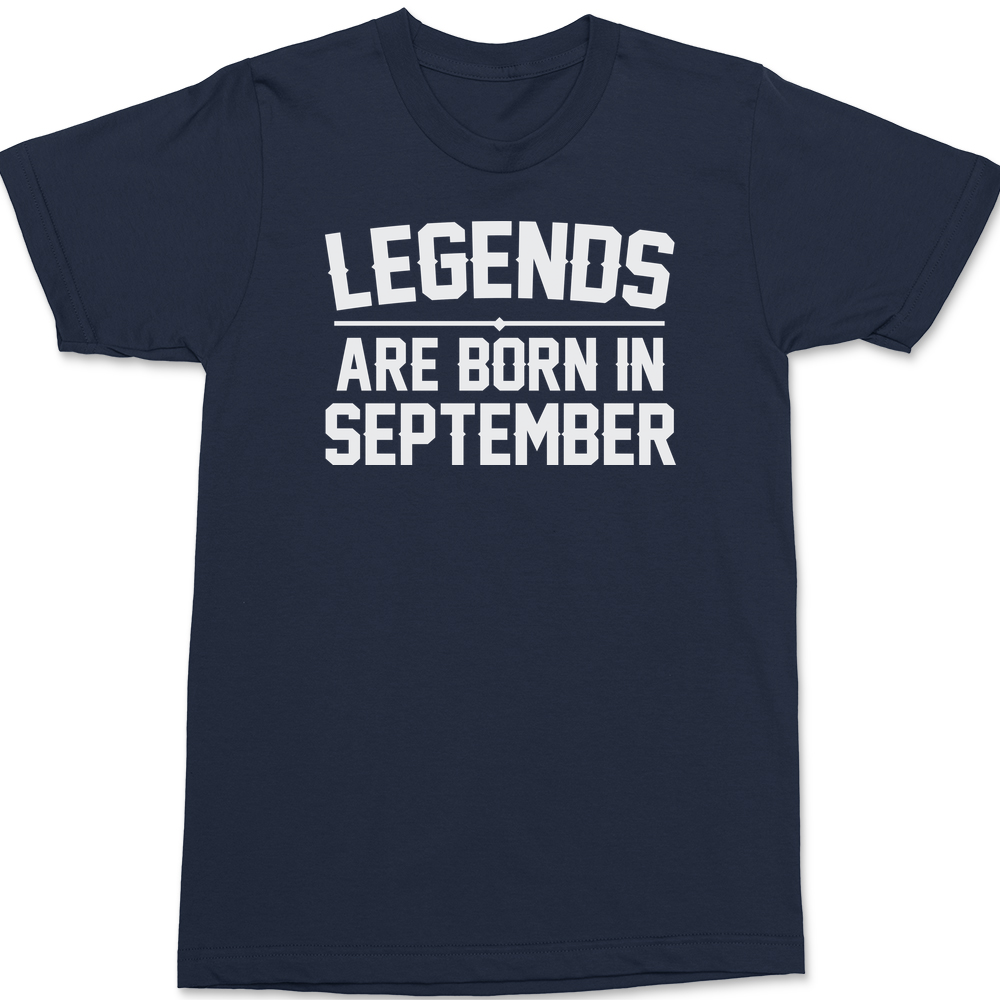 Legends Are Born In September T-Shirt NAVY