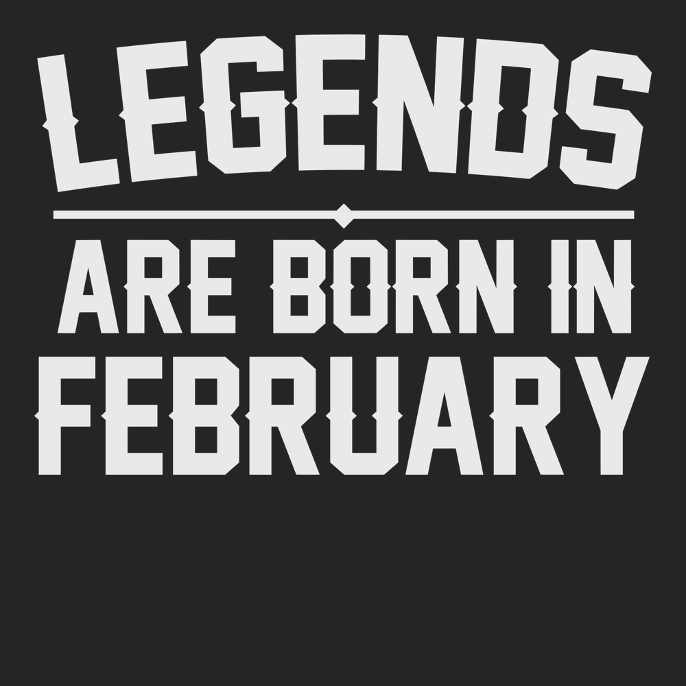 Legends Are Born in February T-Shirt BLACK