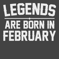 Legends Are Born in February T-Shirt CHARCOAL