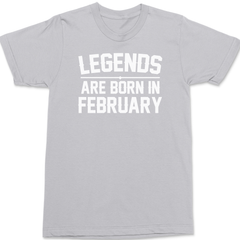 Legends Are Born in February T-Shirt SILVER