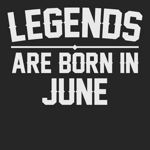 Legends Are Born in June T-Shirt BLACK