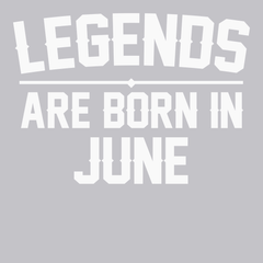 Legends Are Born in June T-Shirt SILVER