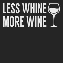Less Whine More Wine T-Shirt BLACK