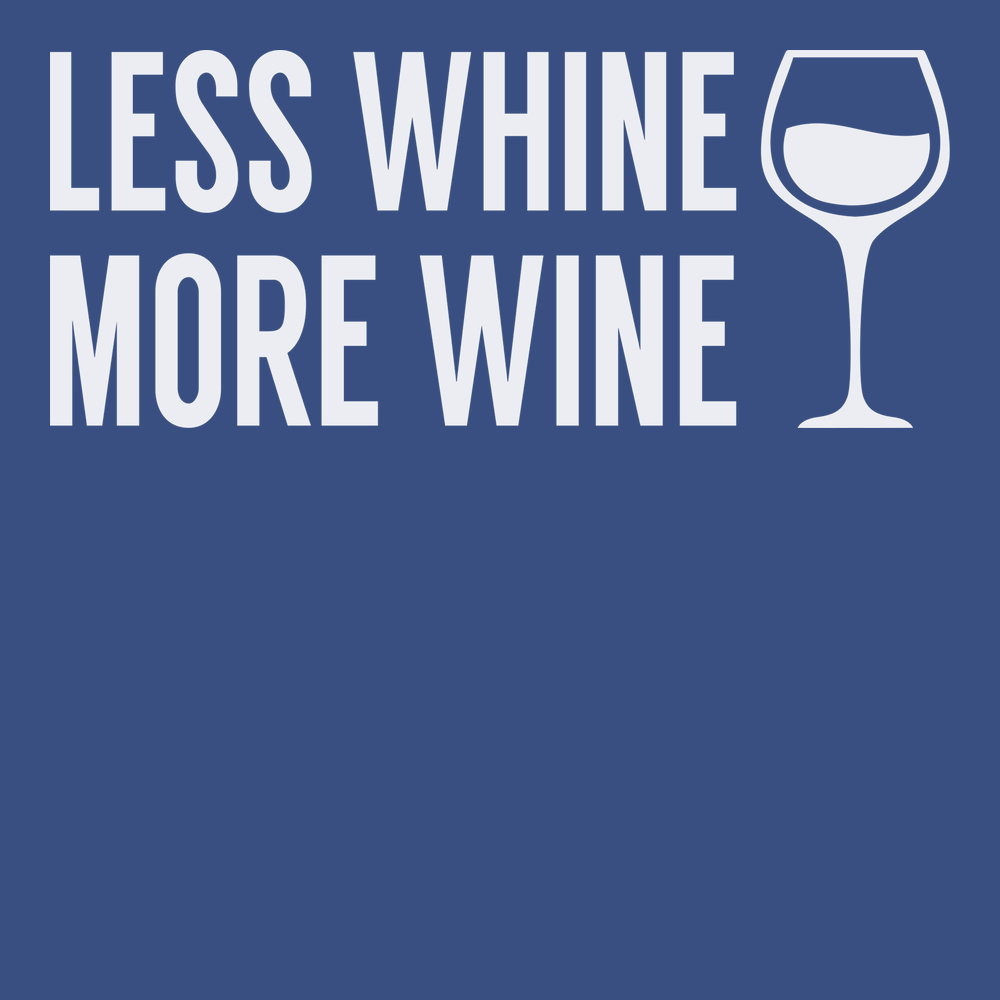Less Whine More Wine T-Shirt BLUE
