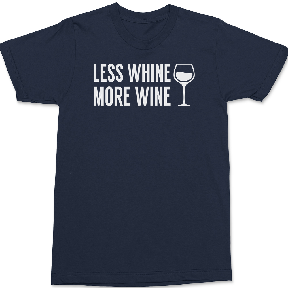 Less Whine More Wine T-Shirt NAVY
