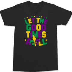 Let The Good Times Roll Mardi Gras T-Shirt BLACK