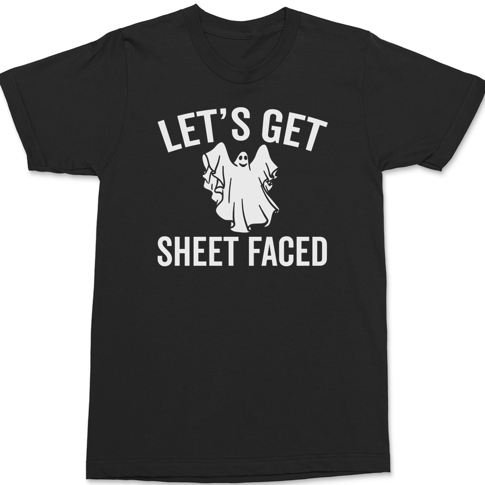 Let's Get Sheet Faced T-Shirt BLACK