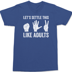 Let's Settle This Like Adults T-Shirt BLUE