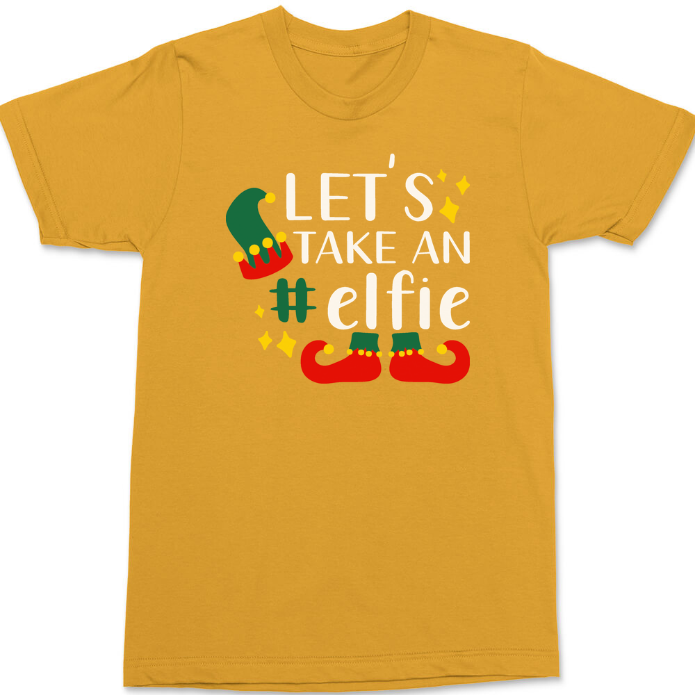 Let's Take An Elfie T-Shirt GOLD