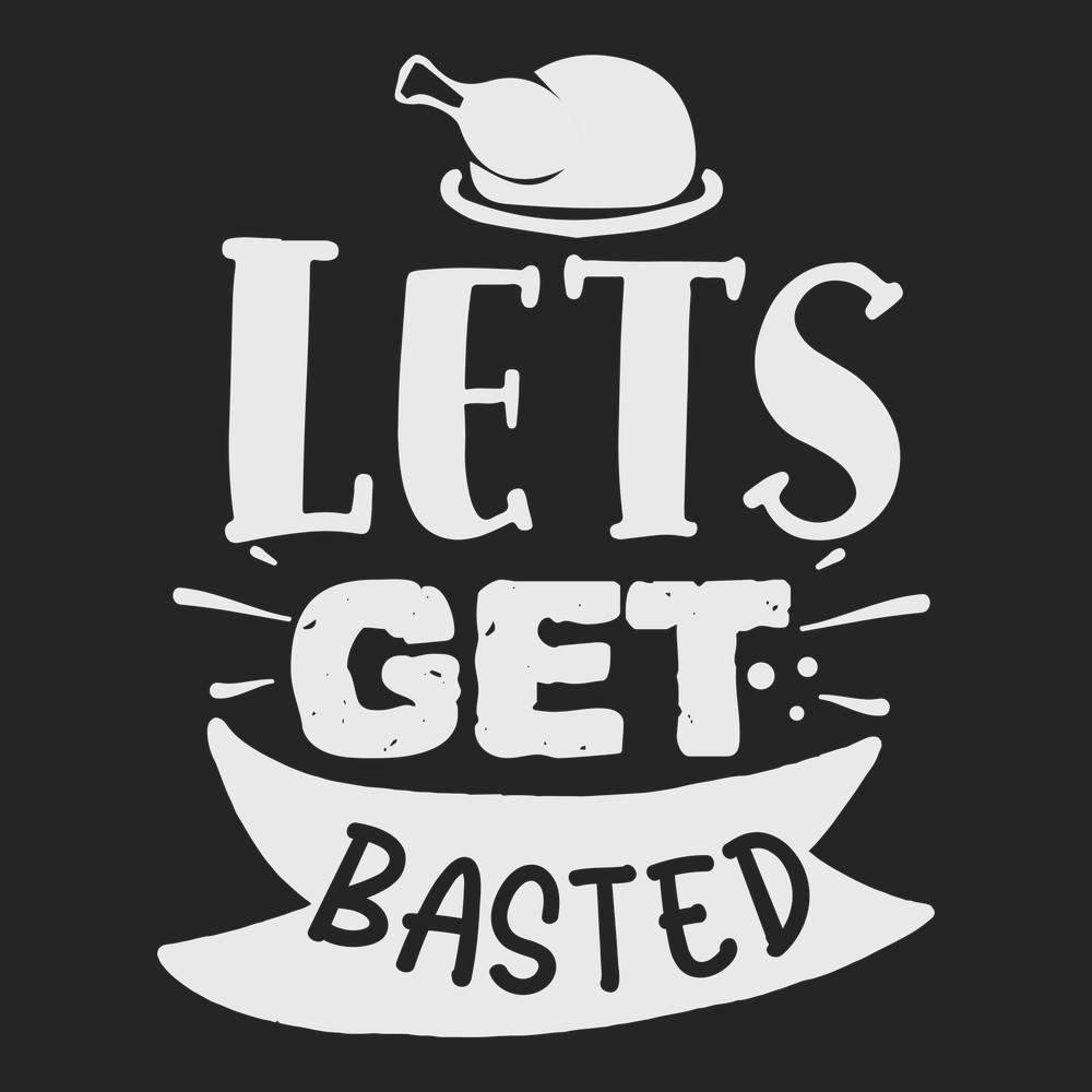 Lets Get Basted T-Shirt BLACK