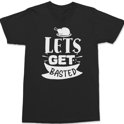 Lets Get Basted T-Shirt BLACK