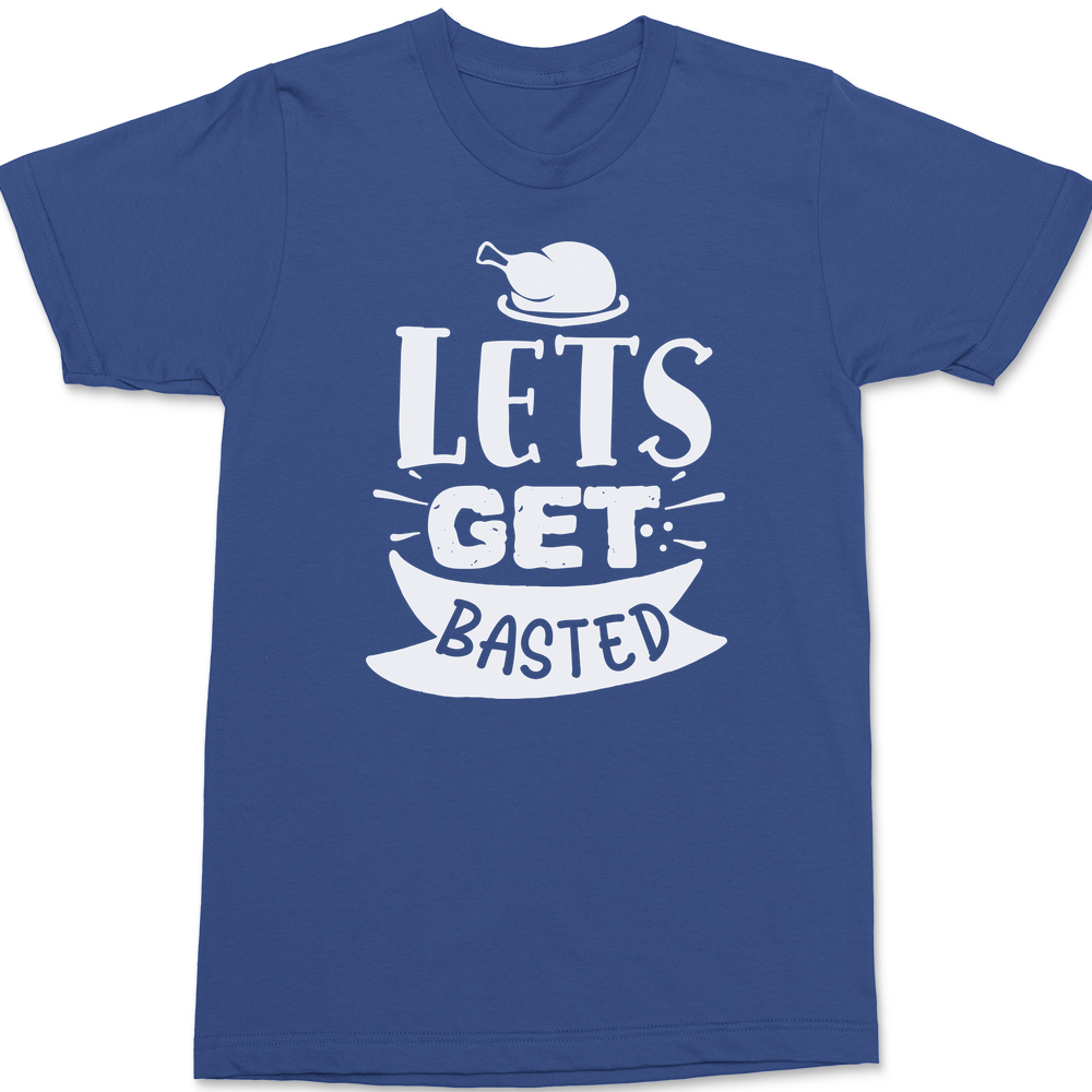 Lets Get Basted T-Shirt BLUE