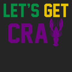 Lets Get Cray Mardi Gras T-Shirt BLACK