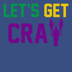 Lets Get Cray Mardi Gras T-Shirt BLUE