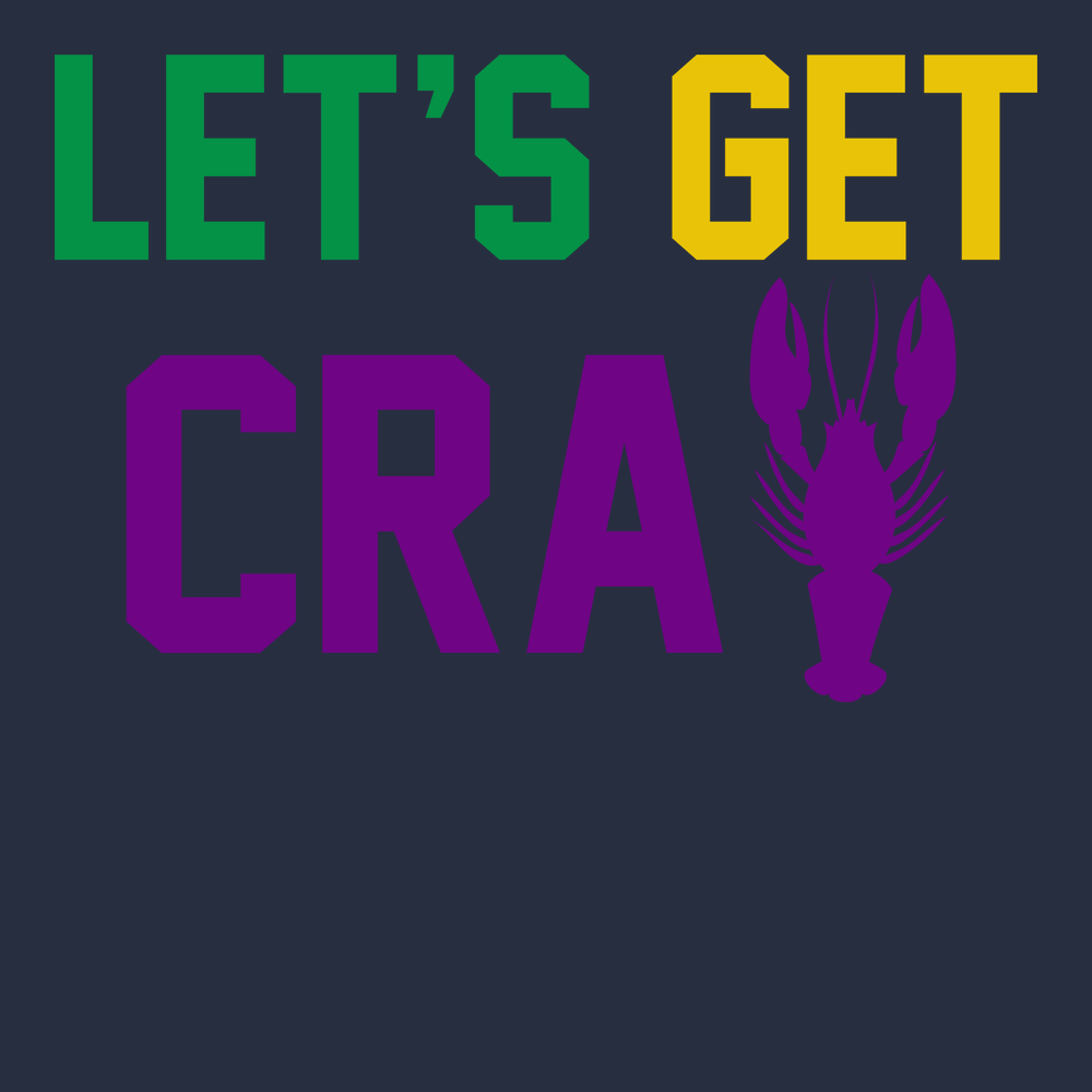 Lets Get Cray Mardi Gras T-Shirt NAVY