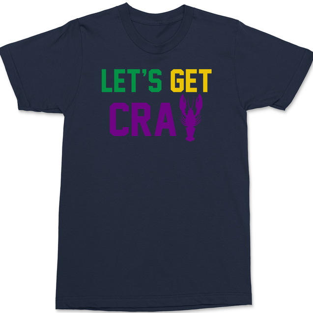 Lets Get Cray Mardi Gras T-Shirt NAVY