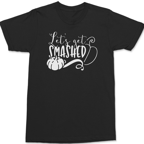 Lets Get Smashed T-Shirt BLACK