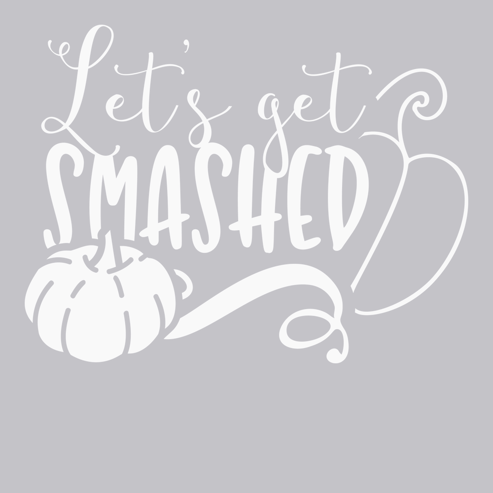 Lets Get Smashed T-Shirt SILVER