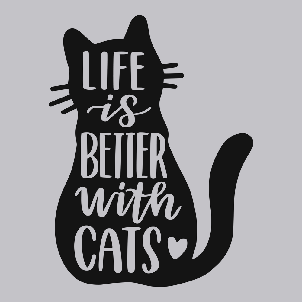 Life Is Better With Cats T-Shirt SILVER