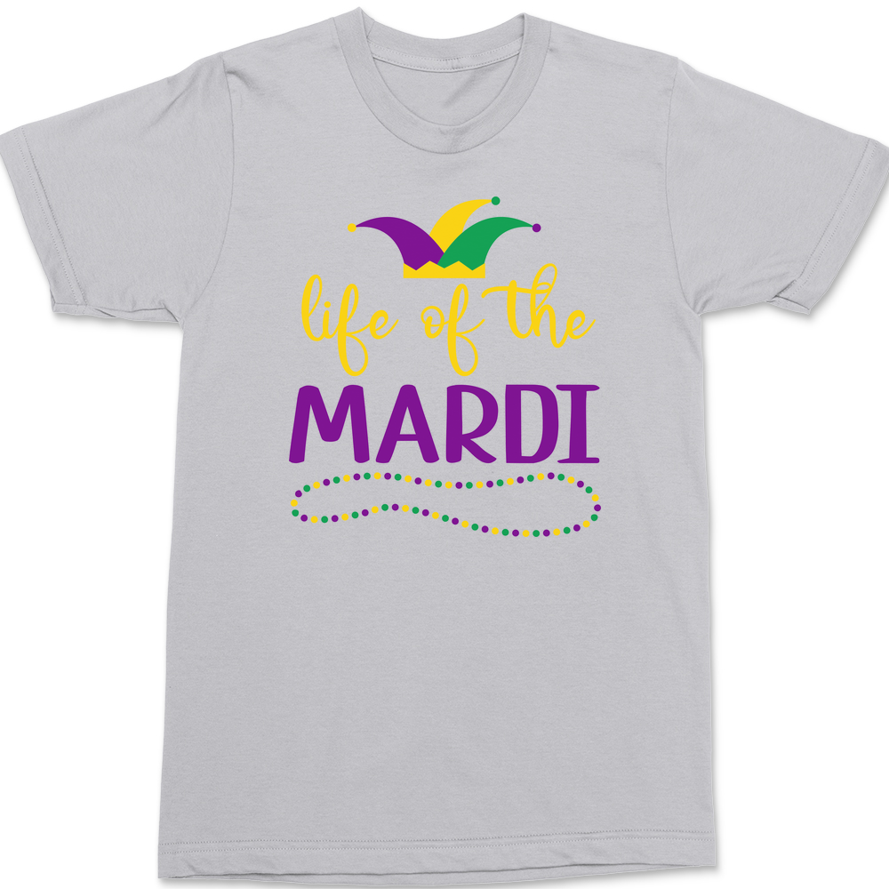 Life of the Mardi Gras T-Shirt SILVER