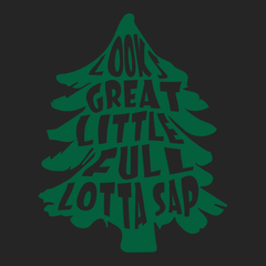 Looks Great Little Full Lotta Sap T-Shirt BLACK