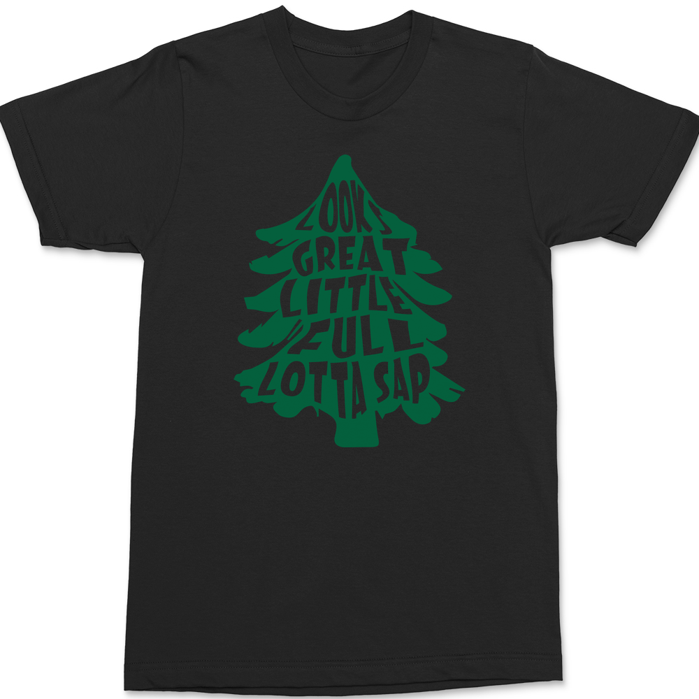 Looks Great Little Full Lotta Sap T-Shirt BLACK