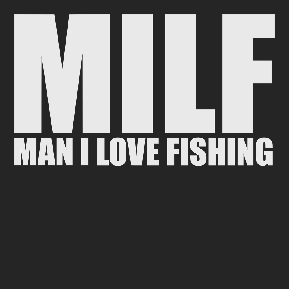 MILF Man I Love Fishing T-Shirt BLACK