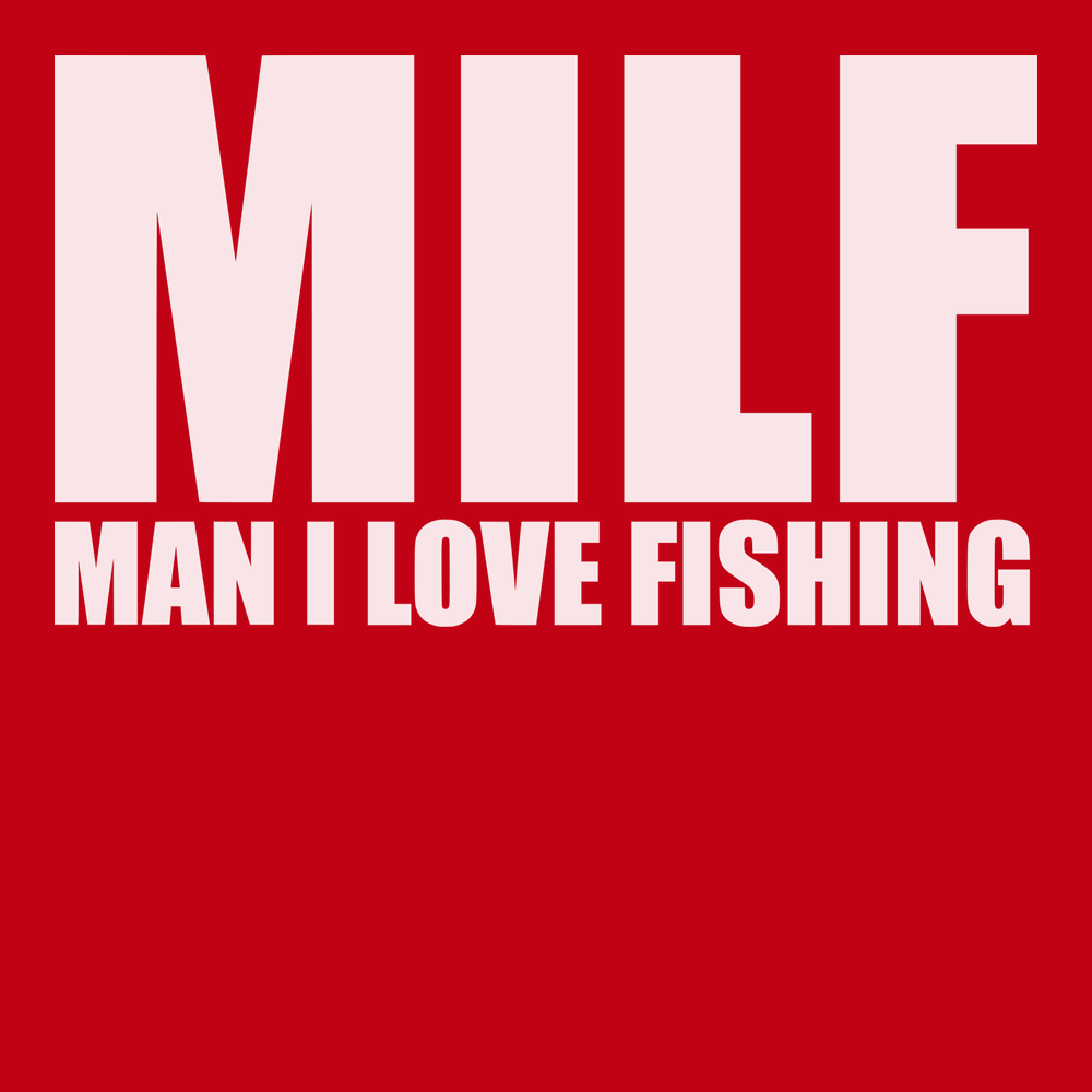 MILF Man I Love Fishing T-Shirt RED