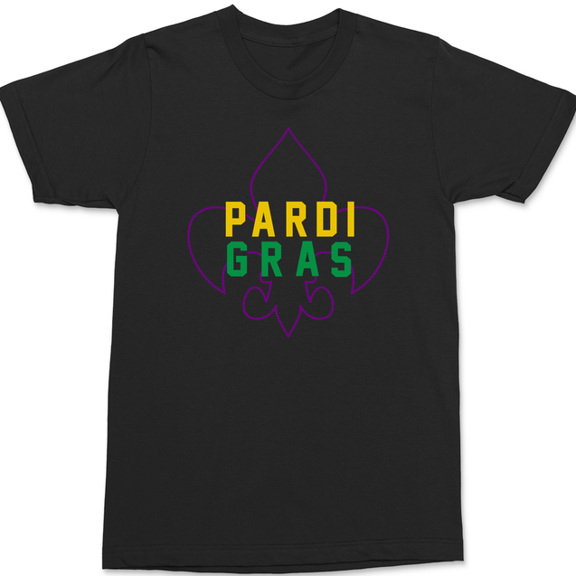 Mardi Gras Pardi Gras T-Shirt BLACK