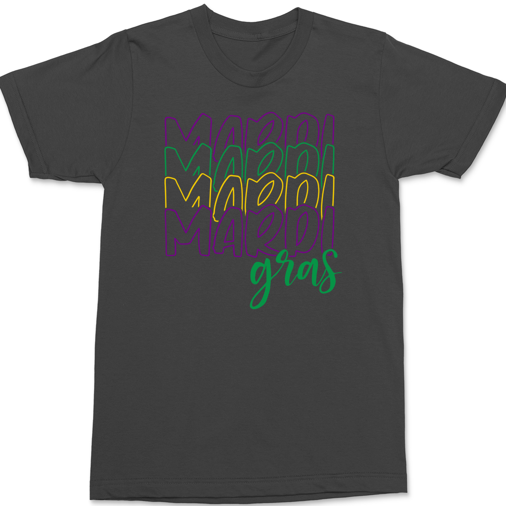 Mardi Mardi Mardi Mardi Gras T-Shirt CHARCOAL