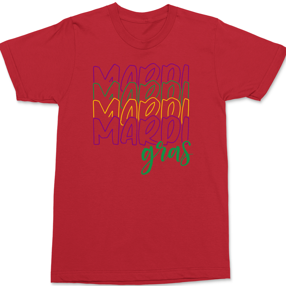 Mardi Mardi Mardi Mardi Gras T-Shirt RED