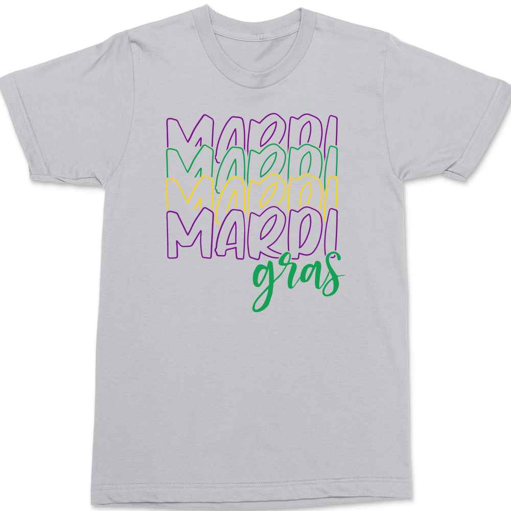 Mardi Mardi Mardi Mardi Gras T-Shirt SILVER