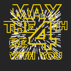 May The 4TH Be With You T-Shirt T-Shirt BLACK