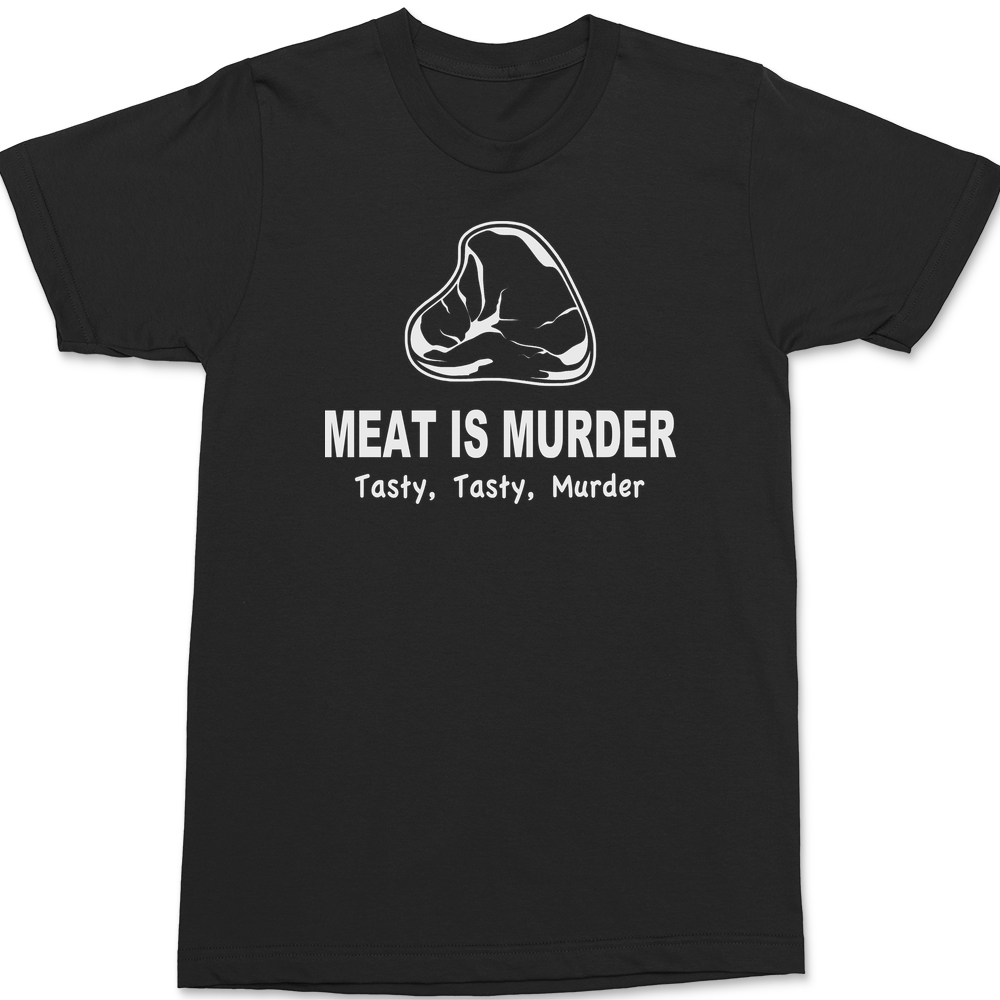 Meat Is Murder Tasty Tasty Murder T-Shirt BLACK