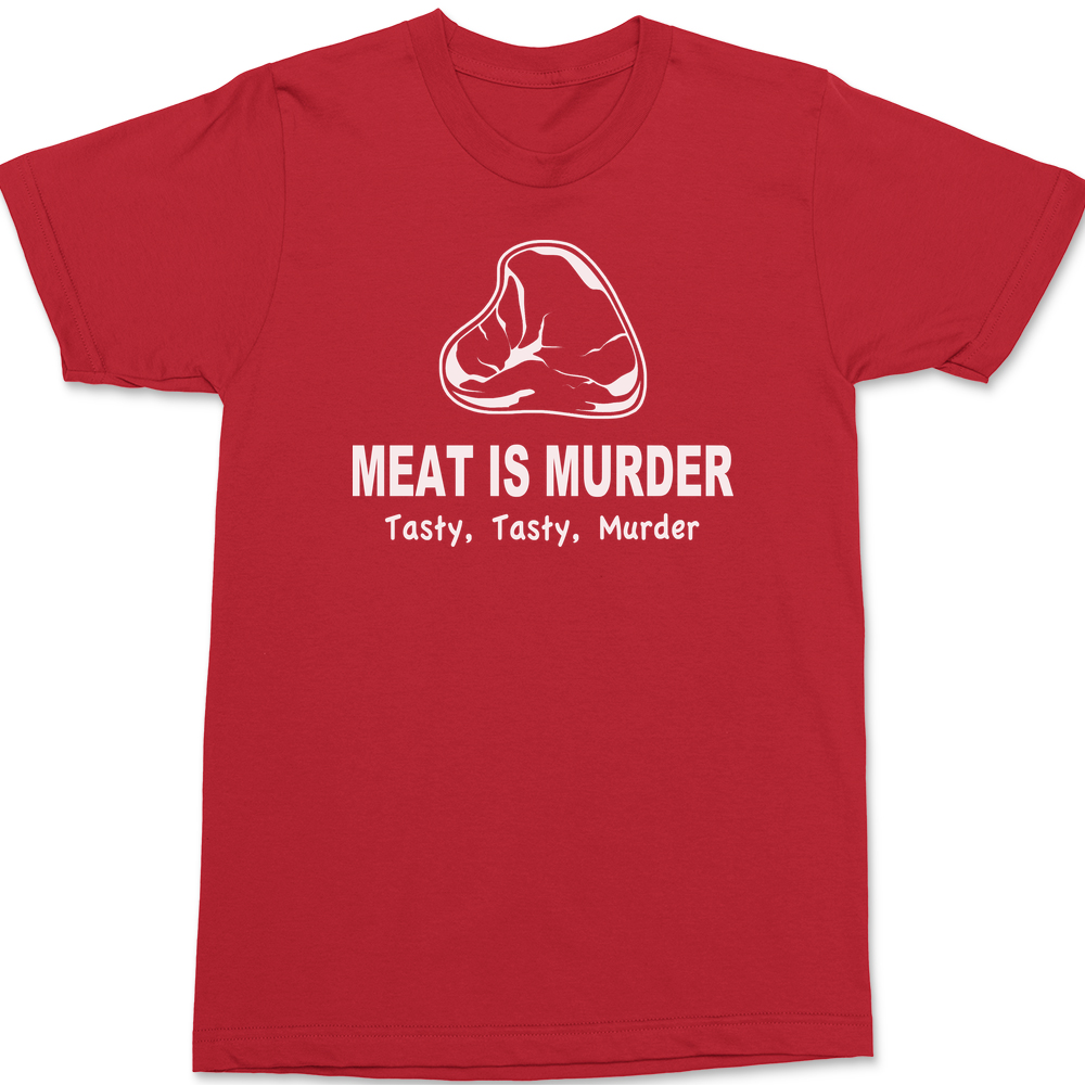Meat Is Murder Tasty Tasty Murder T-Shirt RED