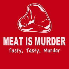 Meat Is Murder Tasty Tasty Murder T-Shirt RED
