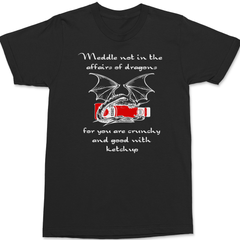 Meddle Not In The Affairs Of Dragons T-Shirt BLACK